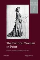 Women, Gender and Sexuality in German Literature and Culture-The Political Woman in Print