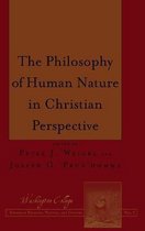 Washington College Studies in Religion, Politics, and Culture-The Philosophy of Human Nature in Christian Perspective