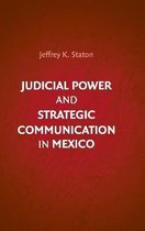 Judicial Power and Strategic Communication in Mexico