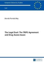 The Legal Duel: The TRIPS Agreement and Drug Access Issues