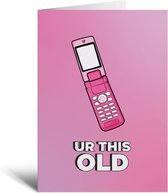 Kaart - Ur This Old - Roze - Kinderen - Scholieren - Cadeau - Verjaardag - Grappig - Telefoon