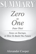 Self-Development Summaries - Summary of Zero to One