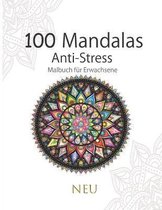 100 Mandalas Anti-Stress - Mandala Malbuch fur Erwachsene