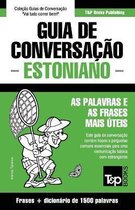 European Portuguese Collection- Guia de Conversação Português-Estoniano e dicionário conciso 1500 palavras