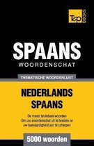 Dutch Collection- Thematische woordenschat Nederlands-Spaans - 5000 woorden
