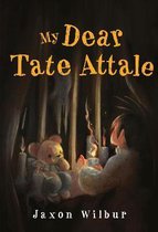 My Dear Tate Attale