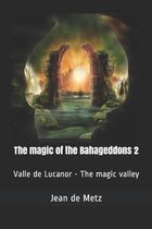The magic of the Bahageddons 2
