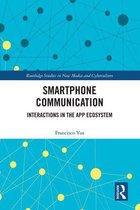 Routledge Studies in New Media and Cyberculture - Smartphone Communication