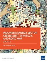 Country Sector and Thematic Assessments - Indonesia Energy Sector Assessment, Strategy, and Road Map—Update