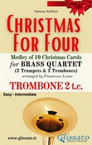 Christmas for Four - Brass Quartet 6 - Bb Trombone 2 treble clef part - Brass Quartet Medley "Christmas for Four"