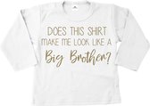 Grote broer shirt-does this shirt me look a like a big brother-wit met goud-Maat 92