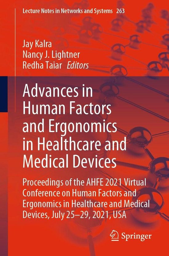 Lecture Notes in Networks and Systems 263 - Advances in Human Factors and Ergonomics in Healthcare and Medical Devices