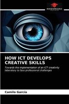 How Ict Develops Creative Skills