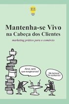 Mantenha-se Vivo na Cabeca dos Clientes
