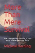More Than Mere Survival