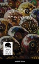 La morte che verra