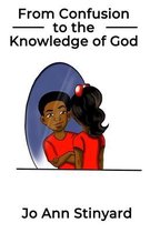 From Confusion to the Knowledge of God