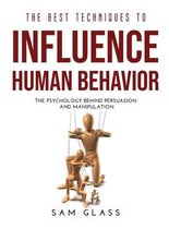 The Best Techniques to Influence Human Behavior