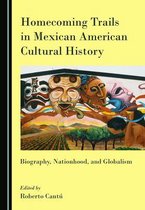 Homecoming Trails in Mexican American Cultural History