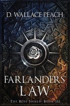 The Rose Shield- Farlanders' Law