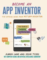 Become an App Inventor: The Official Guide from MIT App Inventor