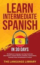 Learn Intermediate Spanish In 30 Days