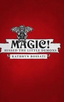 Magic! - Hissed The Little Demons