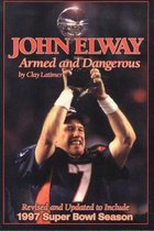 John Elway: Armed & Dangerous