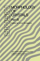 Morphology of Crystals: Part A: Fundamentals Part B: Fine Particles, Minerals and Snow Part C