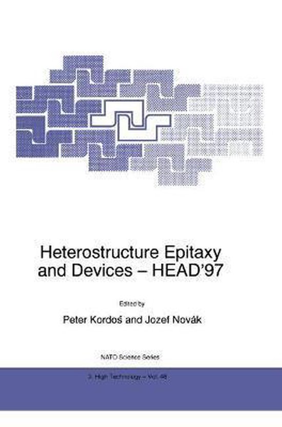NATO Science Partnership Subseries: 3- Heterostructure Epitaxy and ...