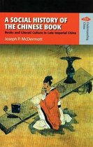 A Social History of the Chinese Book - Books and Literati Culture in Late Imperial China