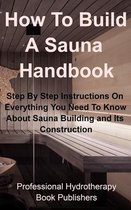 Sauna Building Guide- How To Build A Sauna Handbook