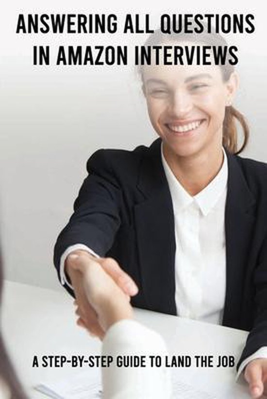 Answering All Questions In Amazon Interviews 9798715799500 Cherri
