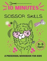 10 Minutes Scissor Skills, a Preschool Workbook for Kids Ages 3-5