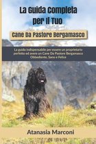 La Guida Completa per Il Tuo Cane Da Pastore Bergamasco
