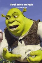 Shrek Trivia and Quiz: Quiz Book for Kids