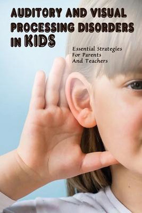 Auditory & Visual Processing Disorders In Kids, Josef Canino