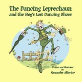 The Dancing Leprechaun and the Hog's Lost Dancing Shoes
