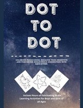 Dot To Dot Coloring Puzzle Book. Enhance your cognitive and fine motor skills while connecting with each other.