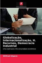 Globalização, Internacionalização, H. Recursos, Democracia Industrial