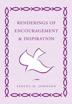 Renderings of Encouragement & Inspiration