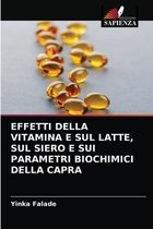 Effetti Della Vitamina E Sul Latte, Sul Siero E Sui Parametri Biochimici Della Capra