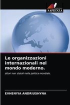 Le organizzazioni internazionali nel mondo moderno.