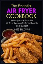 The Essential Air Fryer Cookbook