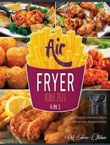 Air Fryer Bible 2021 [4 Books in 1]