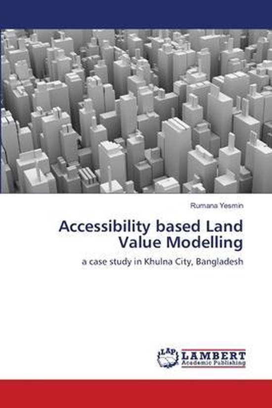 Accessibility based Land Value Modelling - cover