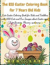 The BIG Easter Coloring Book for 7 Years Old Kids