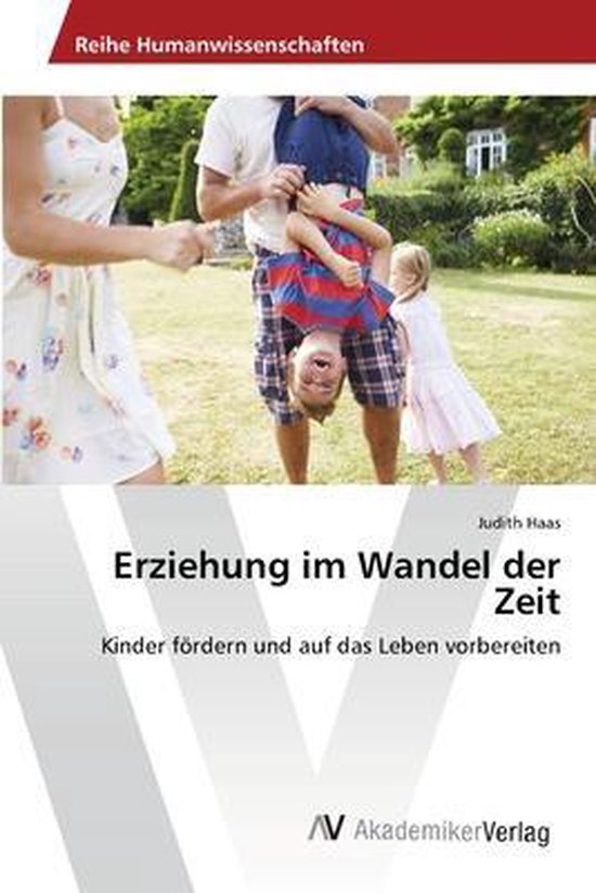 Erziehung im Wandel der Zeit 9786202224055 Judith Haas Boeken