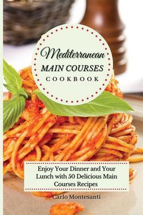 Mediterranean Main Courses Cookbook - cover