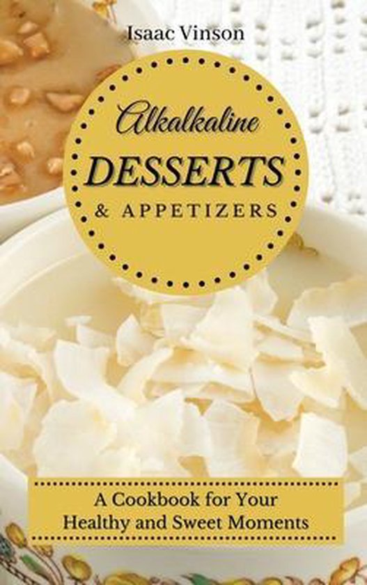 Alkaline Dessert and Appetizers - cover